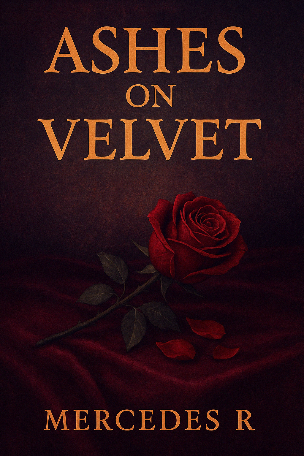 Ashes on Velvet by Mercedes R.